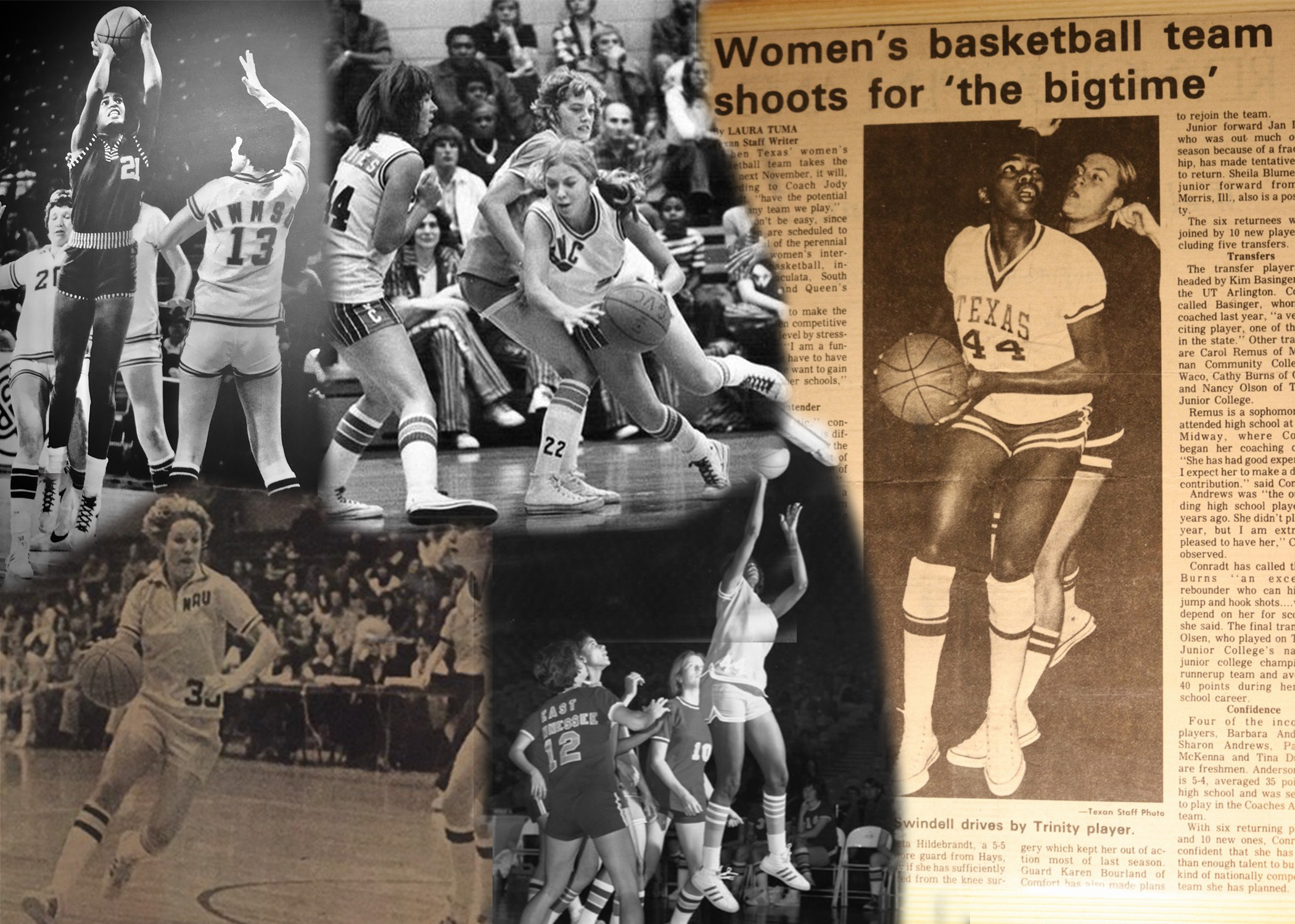Top Left: Adrian Mitchell-Newell shoots over the defender. Top Middle: Molly (Bolin) Kazmer drives past the defender. Right: Retha Swindell appears in a newspaper article previewing the upcoming Texas season. Bottom Middle: Patricia “Trish” Roberts goes up for a layup. Bottom Left: Peggy Kennedy dribbles up the court.