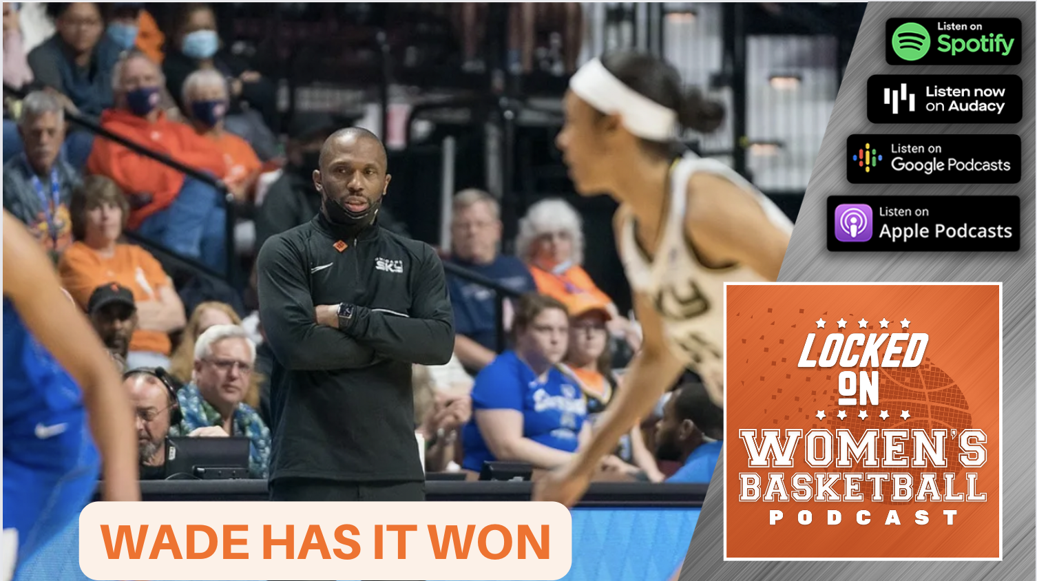 Thumbnail for Locked on Women's Basketball episode on the Chicago Sky with the preview title saying 'Wade Has It Won"