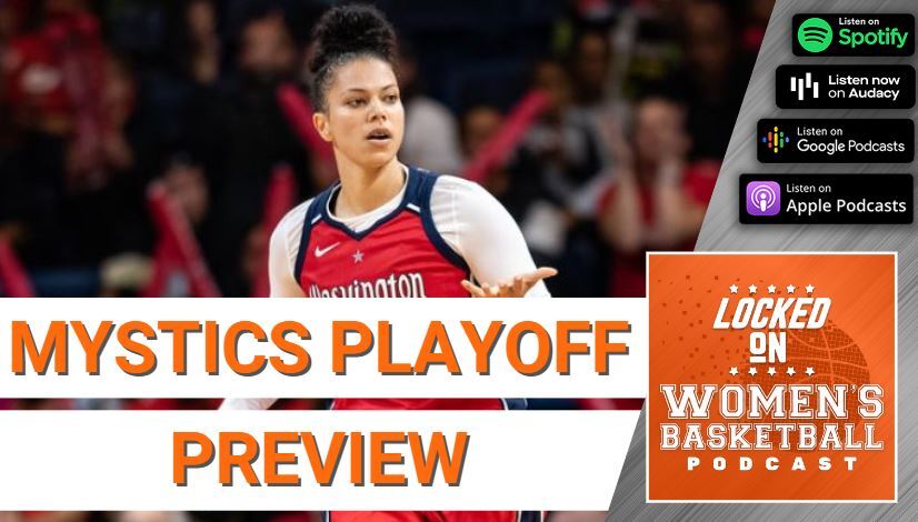 Locked on Women's Basketball podcast thumbnail for the 2022 Mystics playoff preview featuring a picture of Washington's Alysha Clark