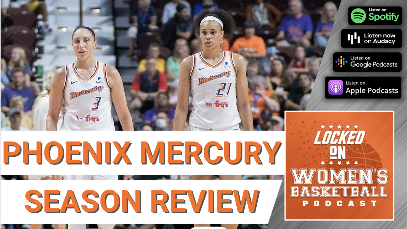 The thumbnail for the Phoenix Mercury season review podcast on the Locked on Women's Basketball podcast