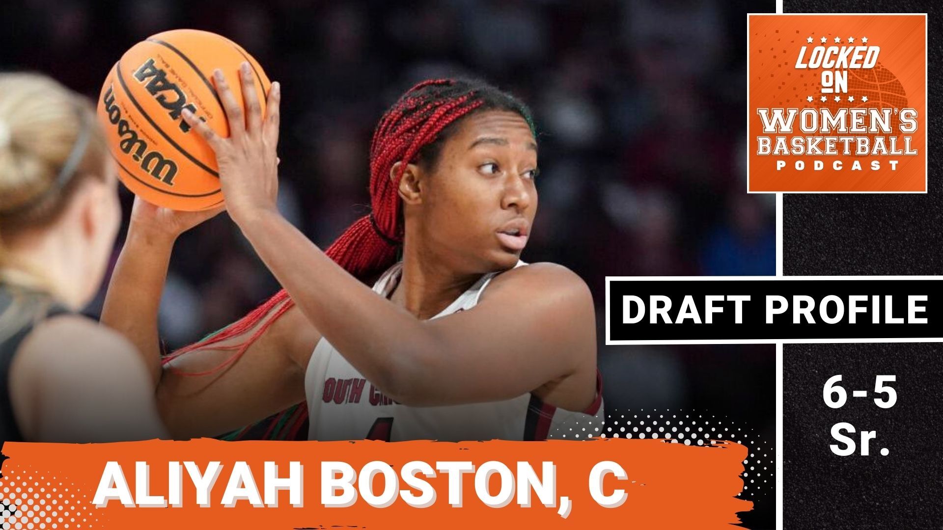 Aliyah Boston holds the ball next to her head. The text "Aliyah Boston, C" is overlaid at the bottom in all caps; the Locked On Women's basketball logo is in the top right corner; and "Draft Profile, 6'5 sr." is below that.