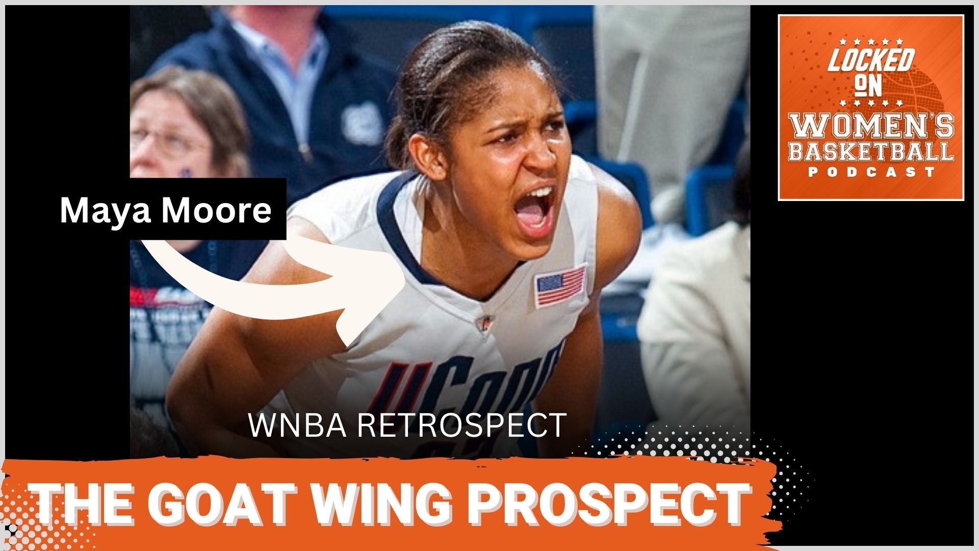 A photo of Maya Moore in her UConn uniform cheering on her team from the bench. White text in all caps over an orange background reads, "The GOAT wing prospect."
