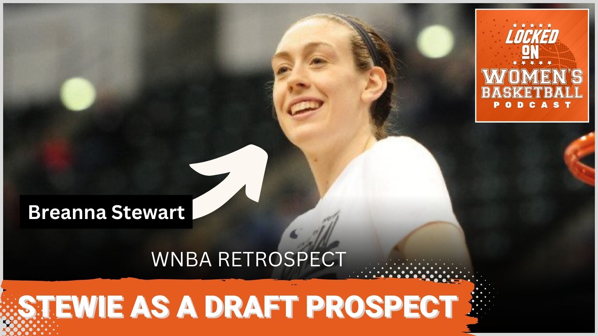 A close-up photo of UConn forward Breanna Stewart smiling. The text "Stewie as a draft prospect" is overlaid at the bottom in all caps, and the orange Locked on Women's Basketball logo is in the top right corner.