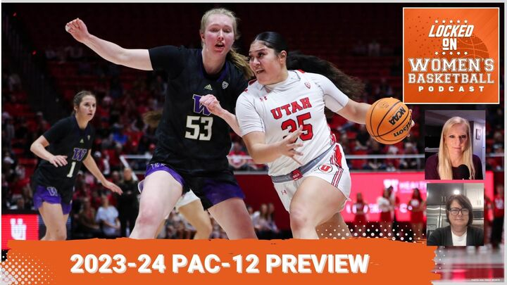 Graphic with a photo of Utah's Alissa Pili driving into the lane and text below that reads "2023-24 Pac-12 Preview." There is also a Locked On Women's Basketball logo in the top right and two small screen shots of Michelle Smith and Missy Heidrick.