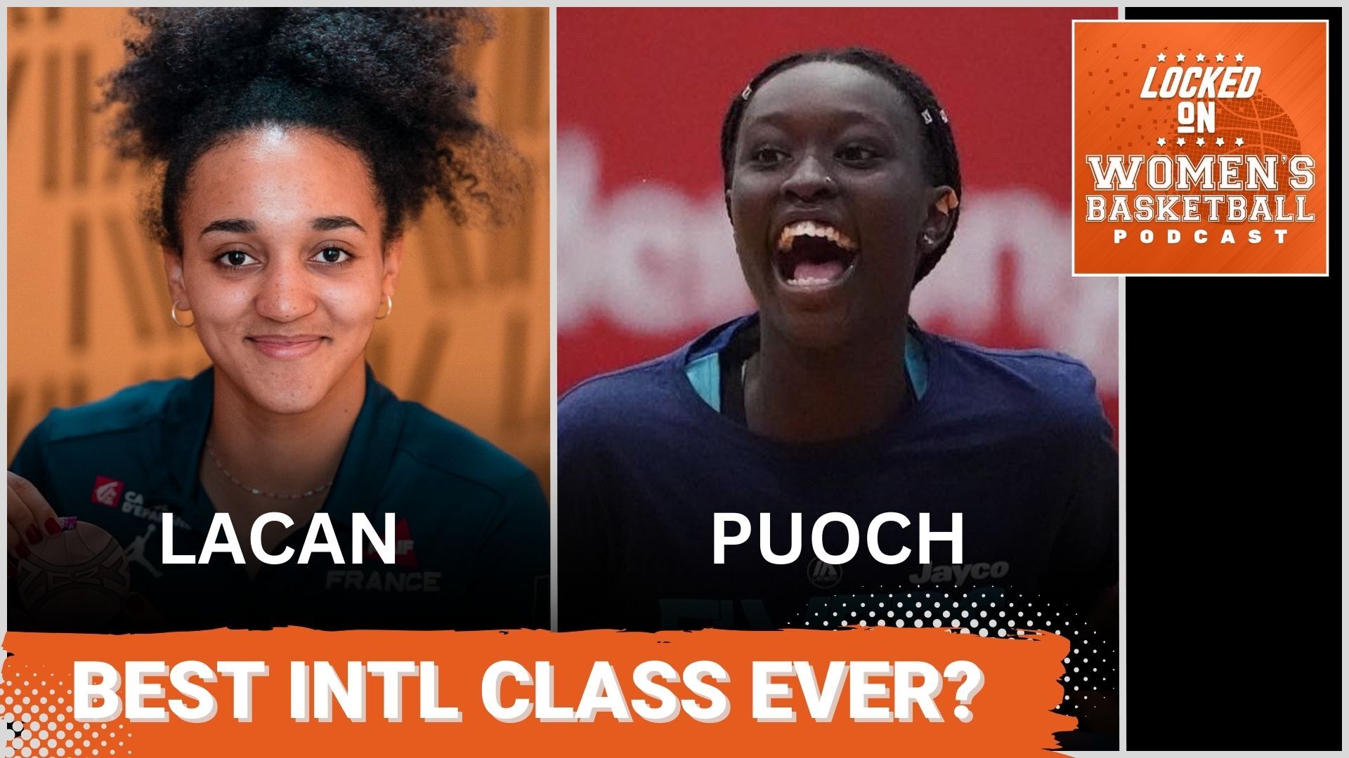 Close-up photos of France's Leïla Lacan and Australia's Nyadiew Puoch are shown side-by-side. The text "Best [international] class ever?" is overlaid at the bottom in all caps, and the orange Locked on Women's Basketball logo is in the top right corner.
