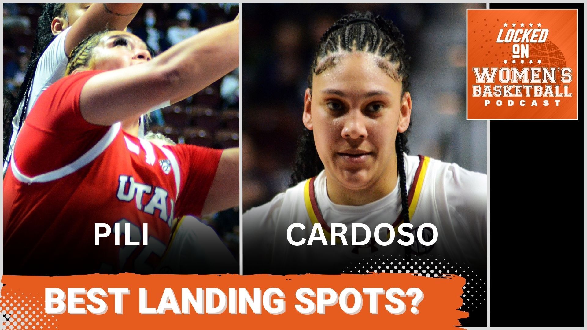 Close-up photos of Utah's Alissa Pili and South Carolina's Kamilla Cardoso are displayed side-by-side. The text "Best landing spots?" is overlaid at the bottom in all caps, and the orange Locked on Women's Basketball logo is in the top right corner.