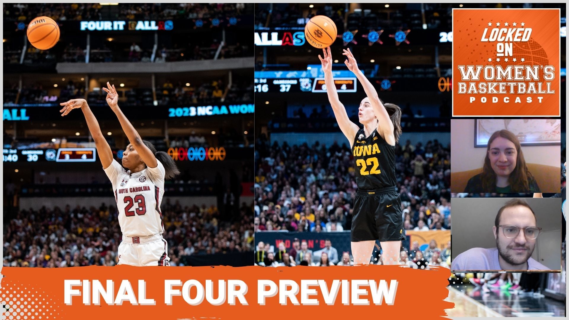 Graphic with photo of South Carolina guard Bree Hall (23) (left) and Iowa guard Caitlin Clark (22) (right) shooting from distance. Text below reads "Final Four Preview". Locked On Women's basketball logo at top right. Headshots of host Natalie Heavren and guest Tee Baker at lower right.