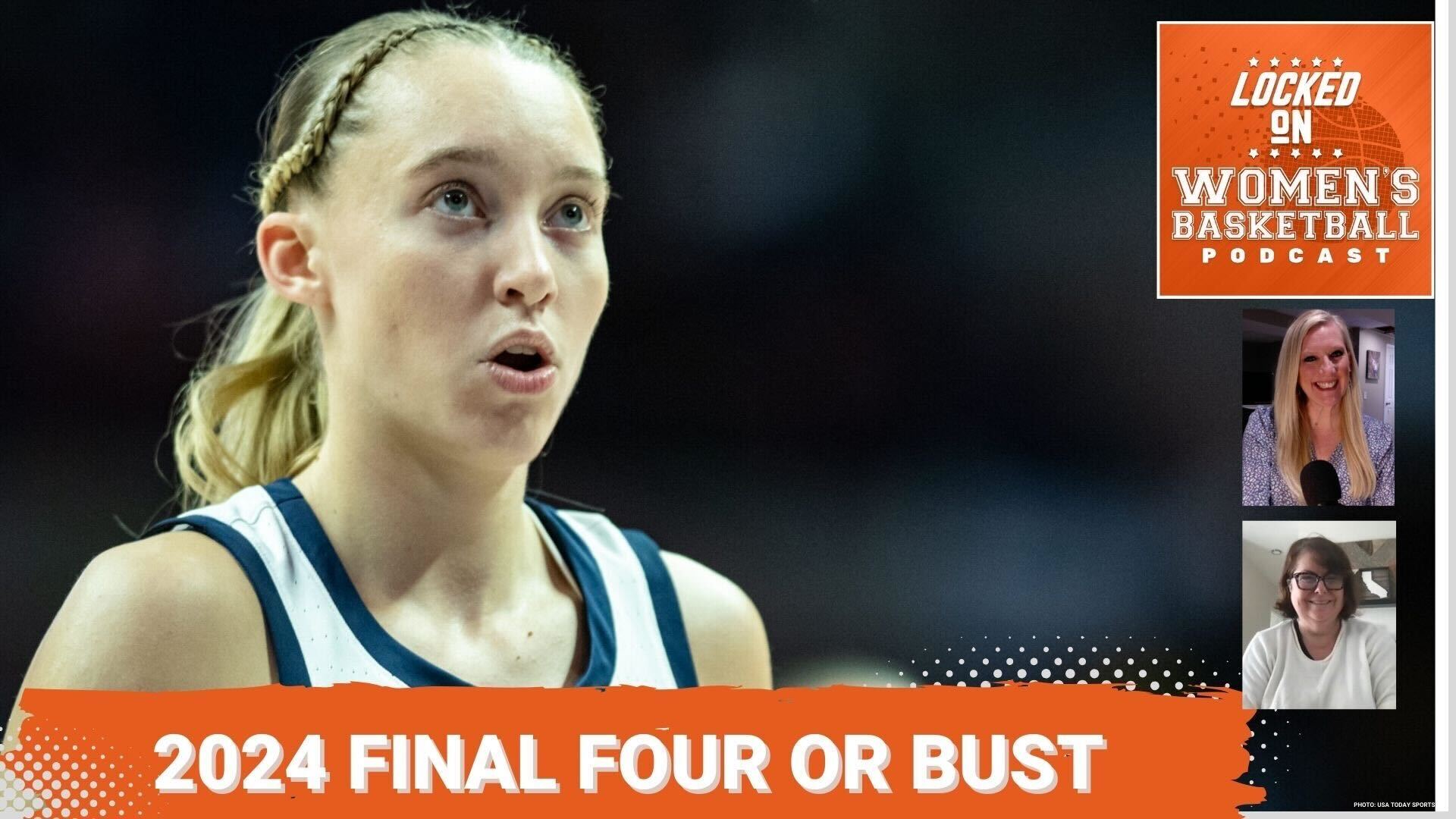 UConn’s Paige Bueckers with Locked On Women’s Basketball text reading “Final Four or bust”