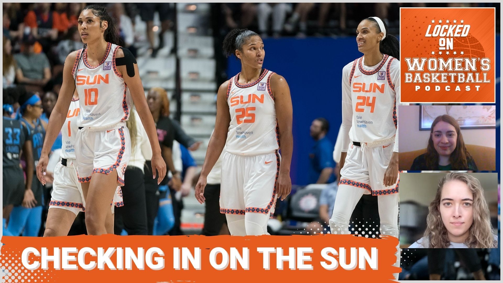 Connecticut Sun players Olivia Nelson-Ododa, Alyssa Thomas and DeWanna Bonner are pictured in Sun jerseys over the Locked on WBB logo and Checking in on the Sun episode title