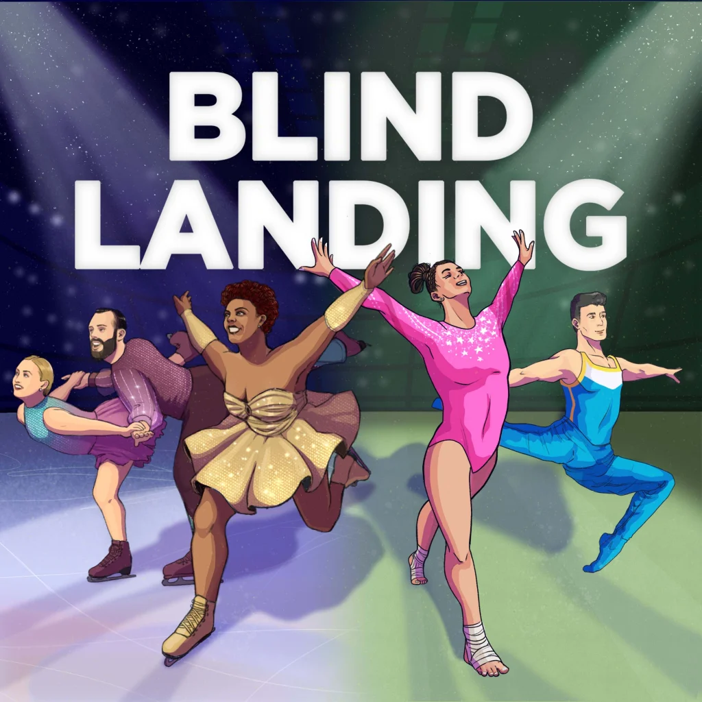 The artwork for the "Blind Landing" podcast. It shows the podcast name in white, all-caps letters at the top and five athletes at the bottom: a pairs figure skating team, a female singles skater, and female and male gymnasts.