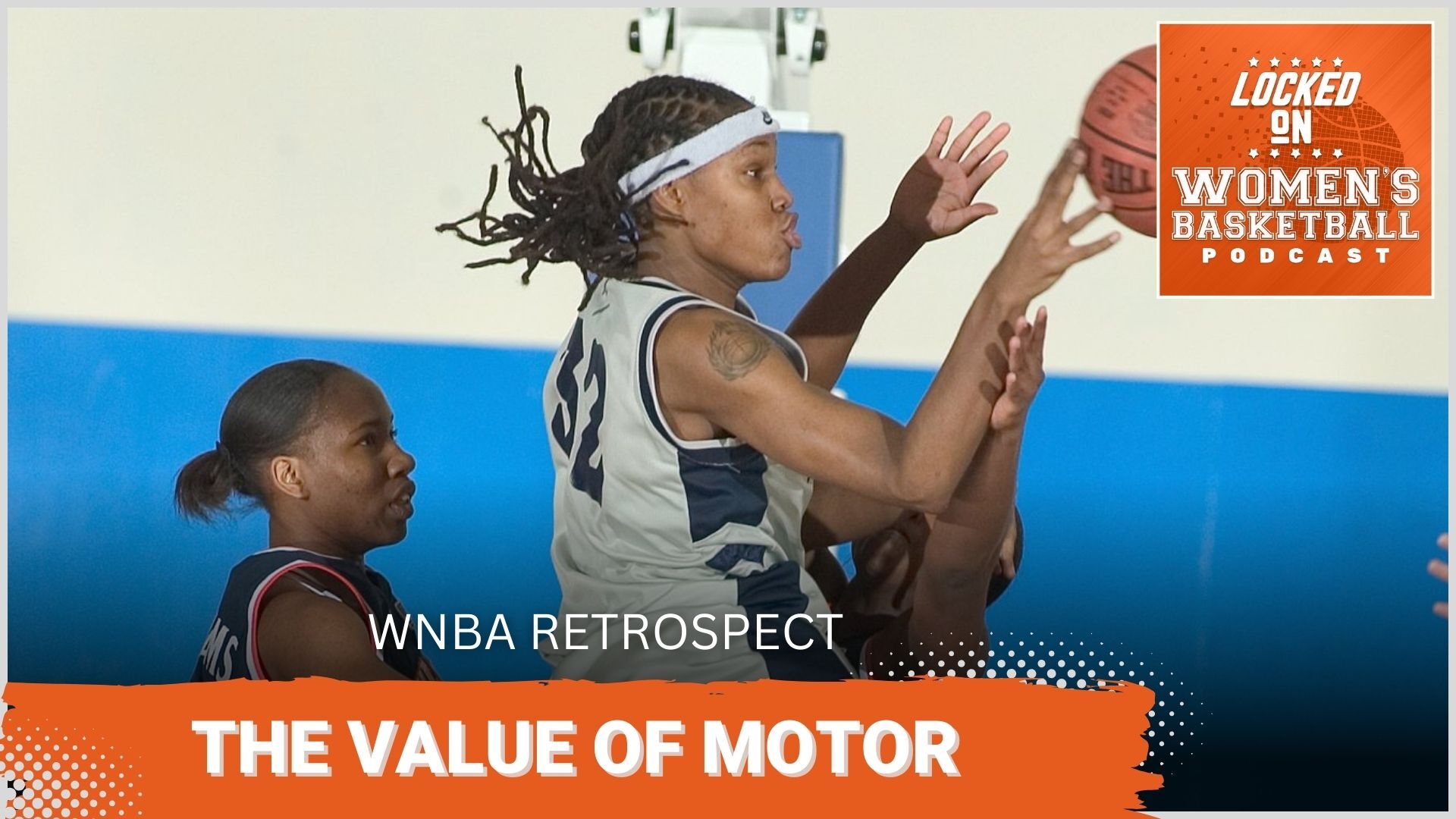 Georgetown forward Rebekkah Brunson elevates during a game with two defenders on her. The phrases "The value of motor" and "WNBA Retrospect" are overlaid at the bottom in all caps, and the orange Locked On Women's Basketball logo is in the top right corner.
