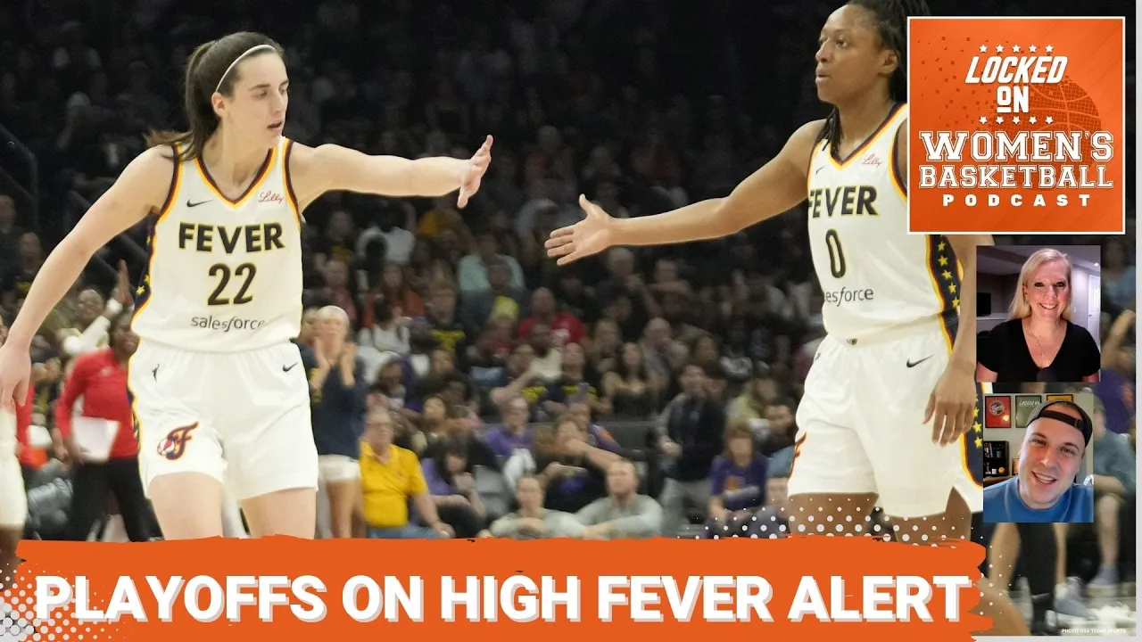 Graphic with photo of Caitlin Clark (22) and Kelsey Mitchell (0) high-fiving during an Indiana Fever game. White text on orange background below reads "Playoffs on high Fever alert". Locked On Women's Basketball logo at top right. Headshots of host Missy Heidrick and guest Tony East at lower right.
