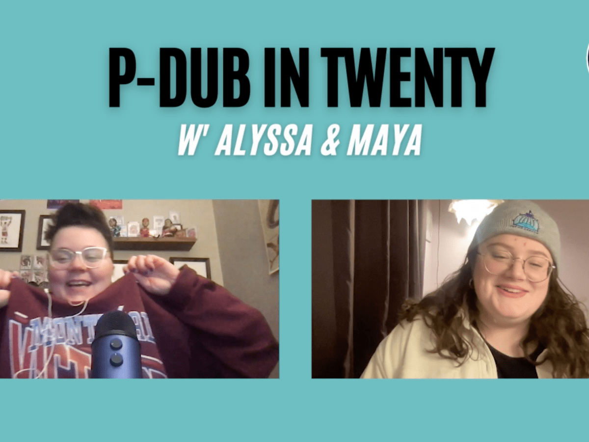 Alyssa and Maya during Episode 22 of P-Dub in Twenty