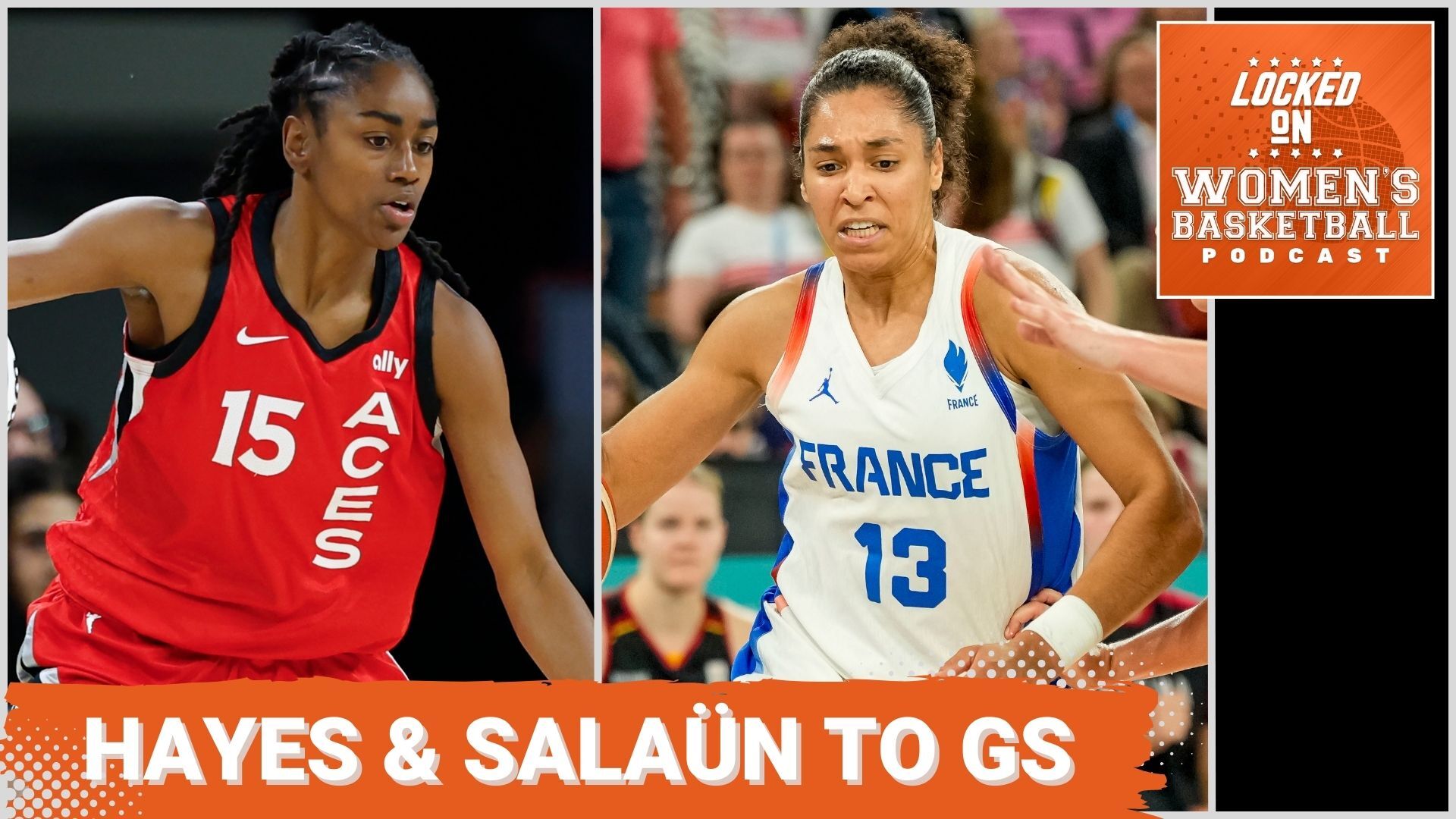 Photos of Tiffany Hayes playing for the Las Vegas Aces and Janelle Salaün playing for France are shown side by side. The text "Hayes & Salaün to GS" is overlaid at the bottom in all caps, and the orange Locked On Women's Basketball logo is in the top right corner.