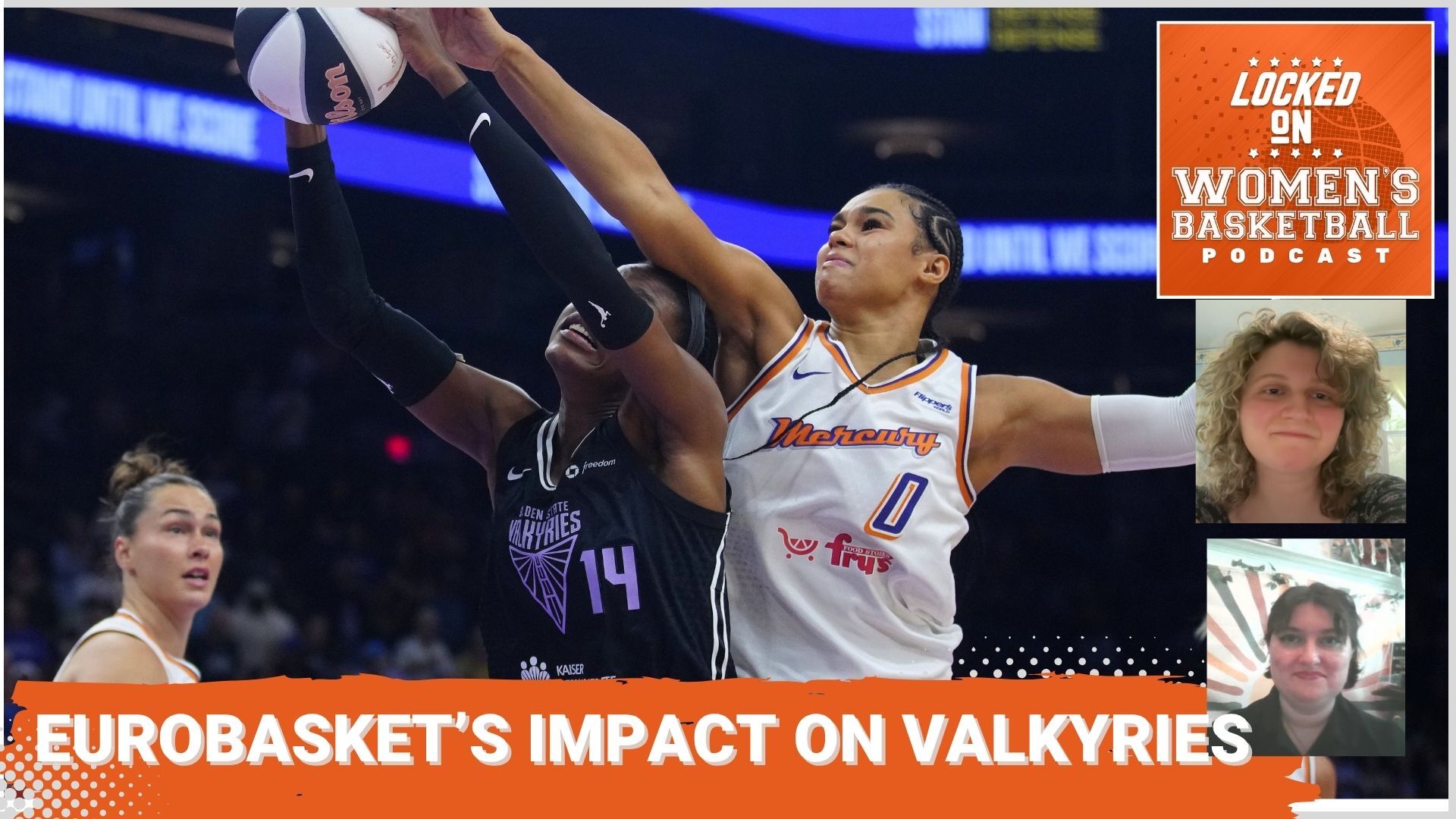 A thumbnail for the Locked On Women's Basketball Podcast episode, titled across the bottom in white text on an orange background reading "EuroBasket's impact on the Valkyries " below an image of Valkyries forward Temi Fagbenle attempting to shoot as her shot is blocked by a defender from behind.
