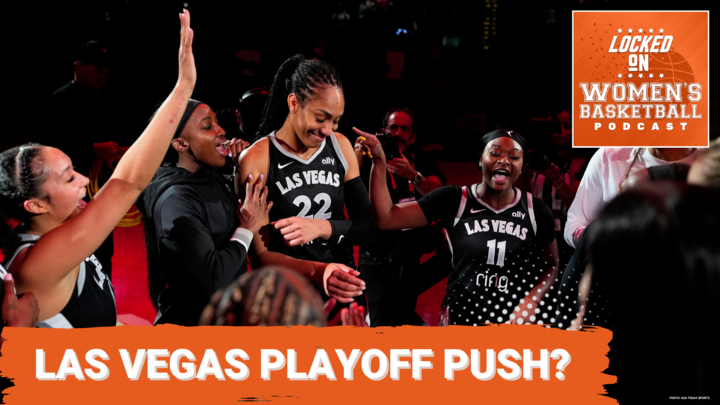 Graphic with photo of Las Vegas Aces forward A'ja Wilson (22) surrounded by fellow Aces teammates in a pre-game huddle. Locked On Women's Basketball logo at top right. All-caps white text on orange background at lower left reads "Las Vegas Playoff Push?"
