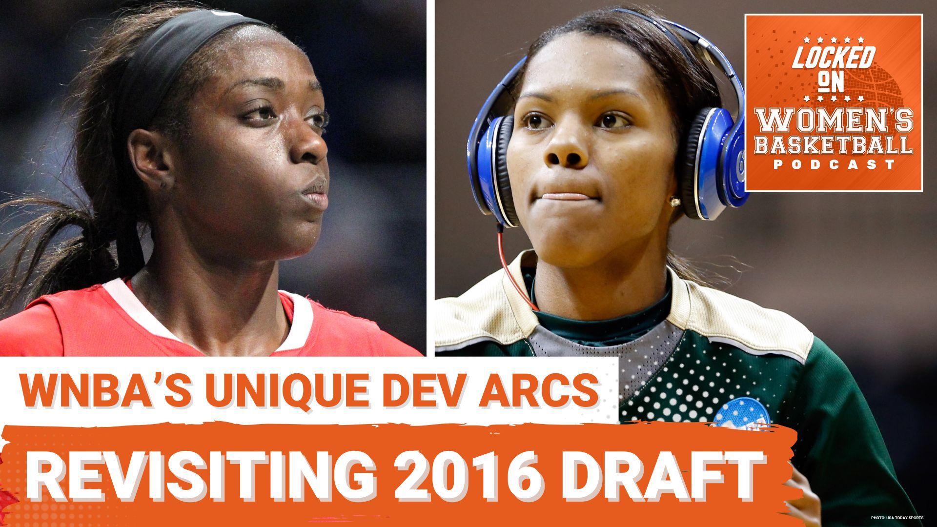 Graphic with portrait college-age photos of Kahleah Copper (left) and Courtney Williams (right) during pre-game warmups. Locked On Women's Basketball logo at top right. All-caps orange text on white background at lower left reads "WNBA's Unique Dev Arcs". All-caps white text on orange background at lower left reads "Revisiting 2016 Draft".