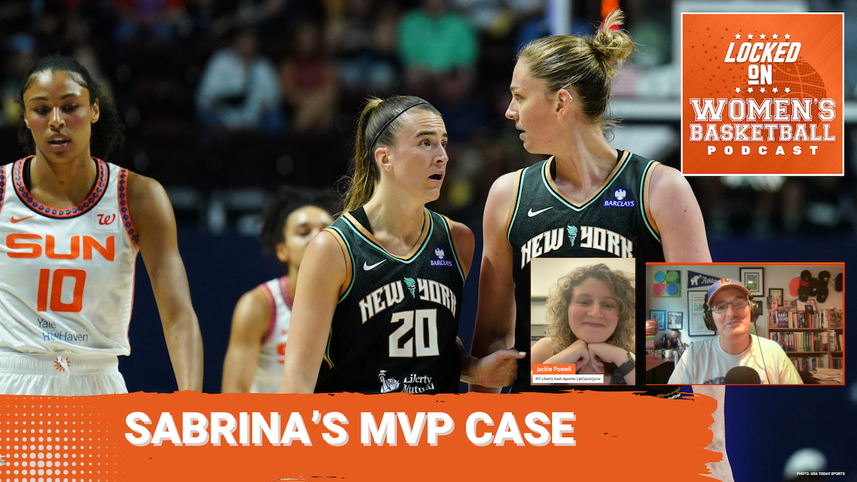 Graphic with photo of Sabrina Ionescu (20, left) and Emma Meesseman (33, right) speaking during a New York Liberty game against the Connecticut Sun. Locked On Women's Basketball logo at top right. Headshots of guest Jackie Powell (left) and host Howard Megdal (right) at lower right. All-caps white text on orange background reads "Sabrina's MVP Case"