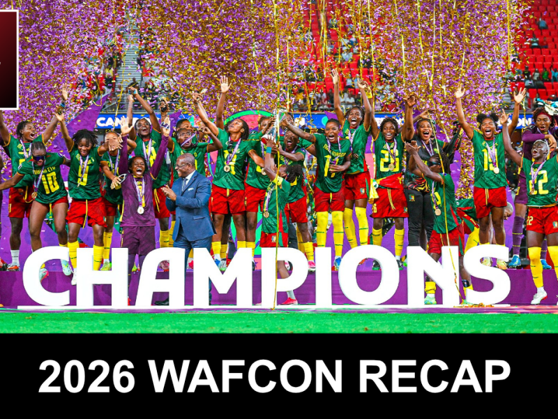 The IX Sports Podcast Soccer Edition: Cameroon triumphs at WAFCON 2026